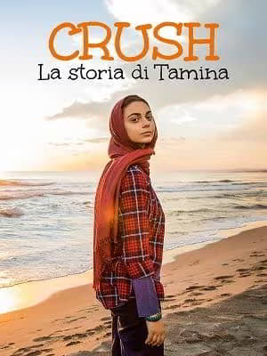 Crush - La storia di Tamina (TV Series - 2023 - Italy) RAI